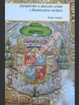 Zemplínski a abovskí uniati v barkócziho vizitácii - gréckokatolíci v záznamoch latinských biskupov z 18. storočia iv. - zubko peter - náhled