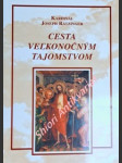 Cesta velkonočným tajomstvom - ratzinger josef - náhled