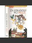 Za strašidly po Praze [Pověsti, příběhy a zajímavosti z Prahy a nejbližšího okolí. Sto tipů na výlety pro rodiče i děti - program na celý rok - Praha a strašidla, pražské pověsti, průvodce po staré Praze] - náhled