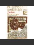 Průvodce po dějinách české literatury (edice: Pyramida) [literární věda, Konstantin a Metoděj, Dalimilova kronika, Jan Hus, Jan A. Komenský aj.] - náhled