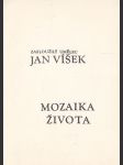 Mozaika života: Eseje o životě, výtvarném umění a vzpomínky na odbojovou činnost - náhled