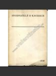 Spisovatelé o knihách (bibliofilie, mj. Josef Hora, V. Vrázová - Vráz a česká kniha; úprava Jaroslav Šváb) - náhled