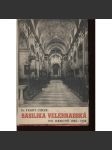 Basilika velehradská po obnově 1935-1938 (Velehrad, architektura, bazilika, kaple) - náhled