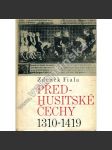 Předhusitské Čechy 1310-1419 (Český stát pod vládou Lucemburků, Lucemburkové, Karel IV., české dějiny - středověk) - náhled