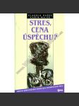 Stres, cena úspěchu? [Aktivní překonávání stresu pro zaměstnané ženy ] - náhled