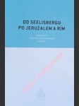 Od seelisbergu po jeruzalem a rím - dokumenty židovsko-kresťanského dialógu - náhled