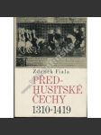 Předhusitské Čechy 1310-1419 (Český stát pod vládou Lucemburků, Lucemburkové, Karel IV., české dějiny - středověk) - náhled