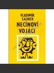 Necínoví vojáci (román pro mládež, ilustrace Zdenek Seydl; podpis a věnování Vladimír Sainer) - náhled