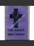 Kříž a kalich na Sedlčansku [Sedlčany, Votice, Sedlec - historie bratrské církve, evangelíci, církev evangelická českobratrská] - náhled