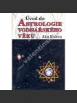 Úvod do Astrologie vodnářského věku (esoterika, okultismus) - náhled