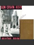 Prašná brána (edice: Spisy Egona Erwina Kische, sv. 1) [fejetony, mj. i Botičelli, Na vorech, Po stopách Golema, Konec šantánů, Lidová kuchyně] - náhled