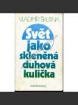 Svět jako skleněná duhová kulička (biografie, vzpomínky, exilové vydání) - náhled