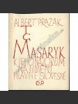 T. G. Masaryk. K jeho názorům na umění hlavně slovesné (prezident, filozofie, politika; ilustrace Karel Svolinský, fotografie Josef Sudek) - náhled