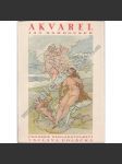 Akvarel [edice Škola umění a řemesel - malba, obrazy - Historický vývoj. Technika. Barvy. Podklady. Štětce. Palety. Pomocné náčiní. Laky. Uschovávání akvarelů. Restaurování. Školení akvarelistovo] - náhled