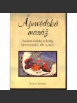 Ájurvédská masáž. Tradiční indické techniky harmonizující tělo a mysl - náhled