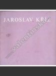 Jaroslav Kříž. Obrazy z let 1974 - 1978 (malířství, katalog, podpis Jaroslav Kříž) - náhled