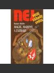 Magie, Madony a zázraky (edice: Největší záhady světa) [kultura, věda, mj. Alarichův hrob, Síla pyramidy, Žena z Nazaretu, Návštěva u kulatého stolu] - náhled