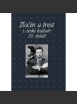 Zločin a trest v české kultuře 19. století [plzeňský sborník - česká kultura, literatura a umění 19. století] - náhled