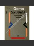 Osma a Skupina výtvarných umělců 1907 - 1917 - teorie, kritika, polemika, krásná kniha, plakát - texty [kubismus, expresionismus, avantgarda, moderní české výtvarné umění - Kubišta, Filla, Gočár, Gutfreund, Hofman, Špála, Josef Čapek, Janák ad.] - náhled