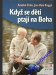 Když se děti ptají na boha - grün anselm / rogge jan- uwe - náhled