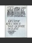 Kryštof Kolumbus – Don Quijote oceánu [mořeplavec, objevitel Ameriky, historický životopisný román, životopis] - náhled