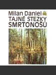 Tajné stezky smrtonošů (edice: Kolumbus, sv. 103) [příroda, zvířata, hmyz, historie] - náhled