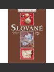 Slované [archeologie,osídlení ,obchod, řemesla, kulturu a denní život starých Slovanů ] - náhled