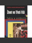 Život ve Třetí říši. Fakta a svědectví (Adolf Hitler, nacionalismus, druhá světová válka, antisemitismus) - náhled