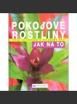 Pokojové rostliny. Krok za krokem k zelenému ráji (příroda, květiny, design) HOL - náhled