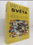 Státy a území světa; 386 států a území světa, sporná území, separatistické státy, autonomní republiky, území se zvláštním statusem, soukromé státy, akutální přehledy nejvyšších státních představitelů, orientační mapky státní a regionální vlajky a znaky, v - náhled