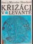 Křižáci v Levantě - náhled