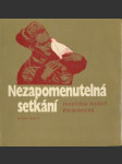 Nezapomenutelná setkání - náhled