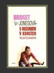 Bridget Jonesová - S rozumem v koncích - náhled