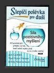 Slepičí polévka pro duši: Síla pozitivního myšlení - náhled