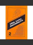 Věda kontra iracionalita. Sborník přednášek 2 (sborník, mj. Sekty, Mobilní telefony, Postmodernismus, Jaderná energetika aj.) - náhled