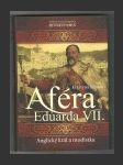 Aféra Eduarda VII. - náhled