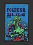 Poledne, XXII. století - náhled