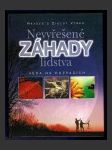 Nevyřešené záhady lidstva - náhled