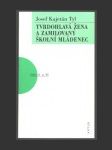 Tvrdohlavá žena a zamilovaný školní mládenec - náhled