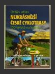 Nejkrásnější české cyklotrasy - 100 výletů na kolech - náhled