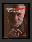 Jaromír Štětina: Brutalita moci - náhled