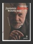 Jaromír Štětina - Brutalita moci - náhled