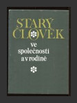 Starý člověk ve společnosti a v rodině - náhled