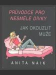 Průvodce pro nesmělé dívky - Jak okouzlit muže - náhled