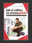 Jak si udělat ze života peklo - náhled