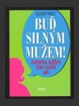 Buď silným mužem ! - náhled