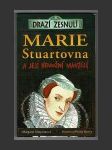 Marie Stuartovna a její nemožní manželé - náhled