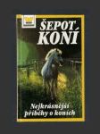 Šepot koní - Nejkrásnější příběhy o koních - náhled