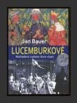 Lucemburkové: Rozhádaná rodinka Otce vlasti - náhled