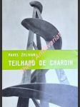 Pierre teilhard de chardin - vědec a apoštol našeho věku - želivan pavel / vl.jm. karel vrána / - náhled